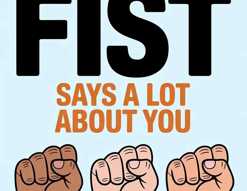 3 Fist Gestures and Their Hidden Meanings - Free Personality Quiz